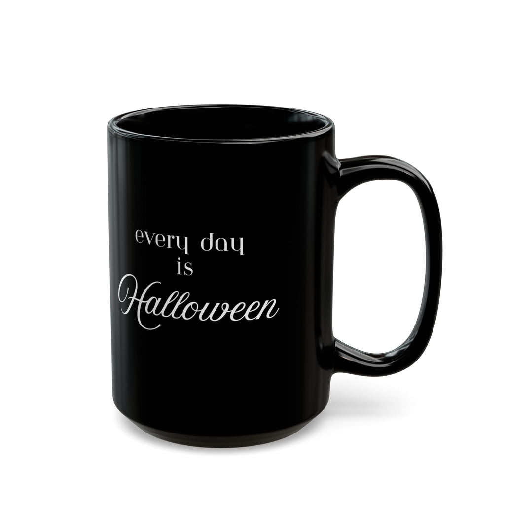 Halloween Mug - 'Every Day Is Halloween' Black Ceramic Coffee Cup (11oz/15oz)