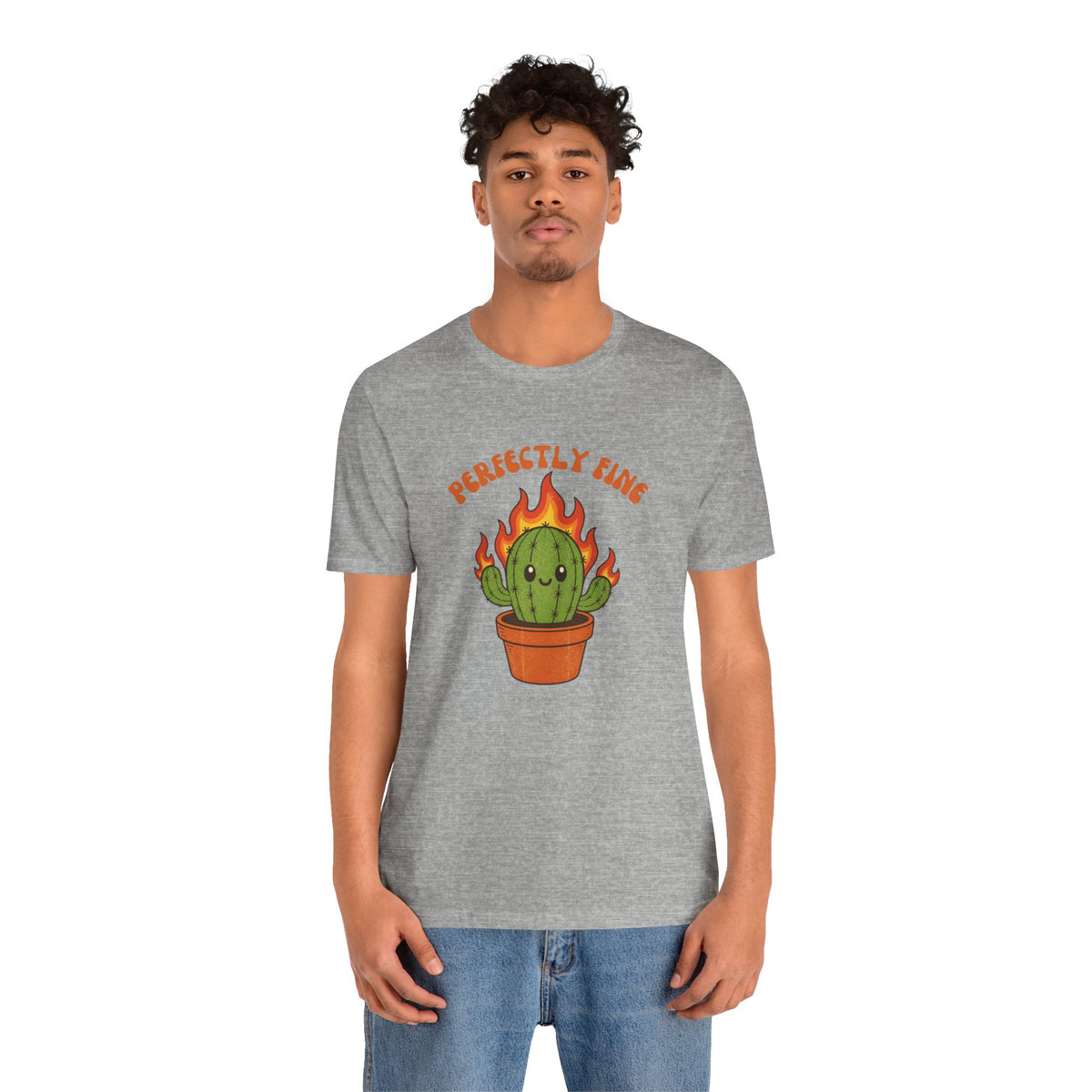 Perfectly Fine Cactus Tee — Cute Flaming Cactus Graphic Shirt