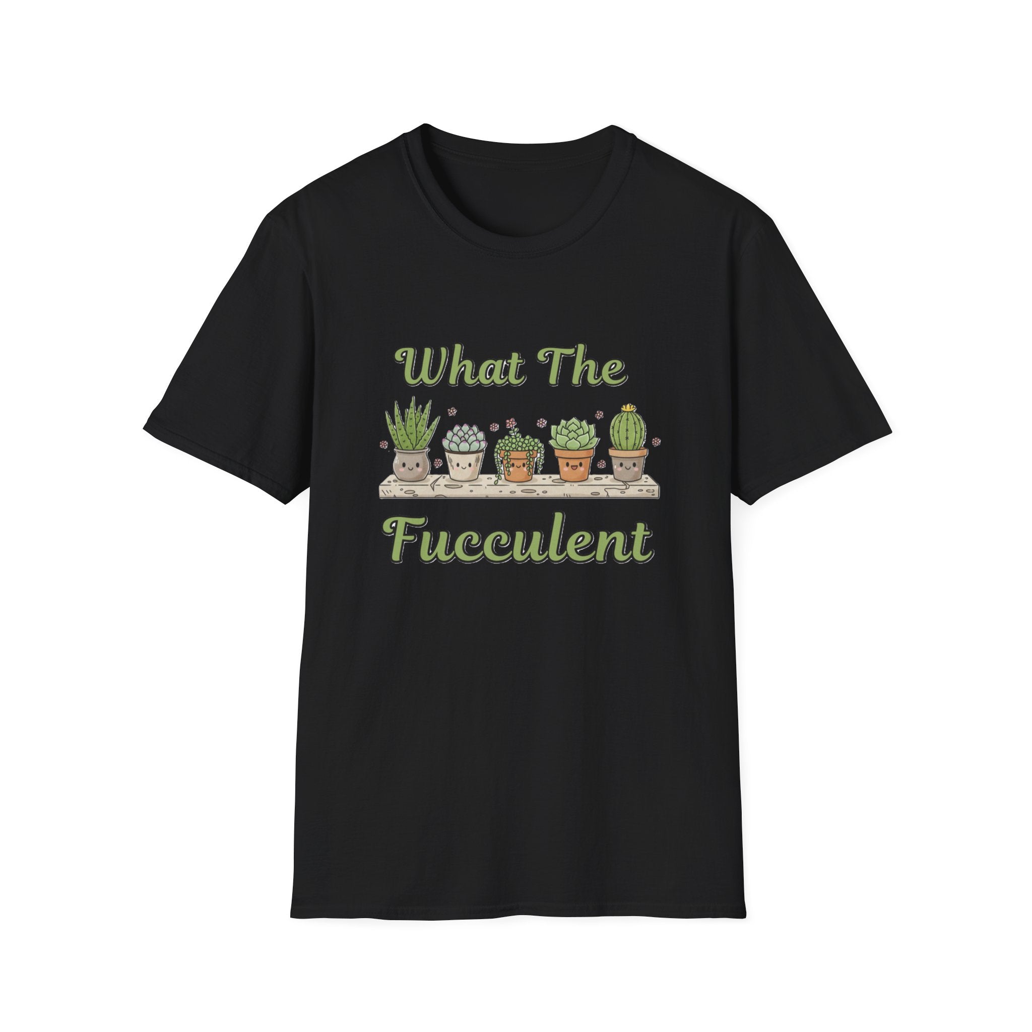 "What The Fucculent" Funny Plant Lover T-Shirt