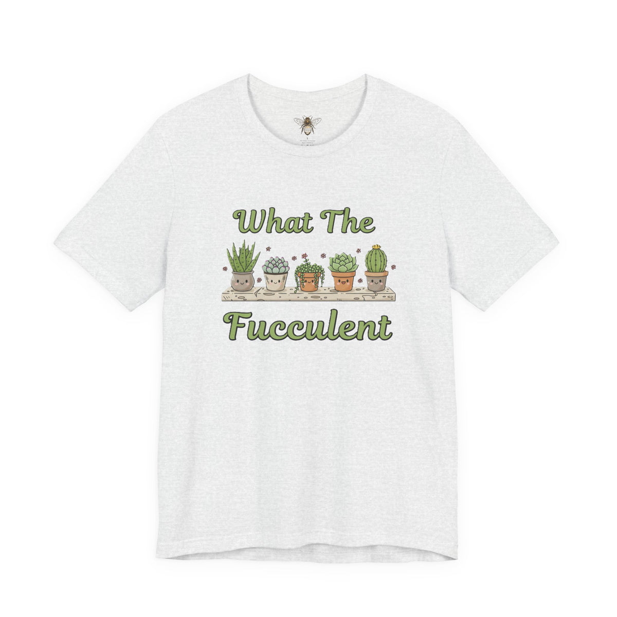What The Fucculent Shirt | Funny Succulent Plant Tee, Plant Lover Gift, Punny Gardening Shirt, Cute Cactus Graphic Tee, Plant Mama T-Shirt
