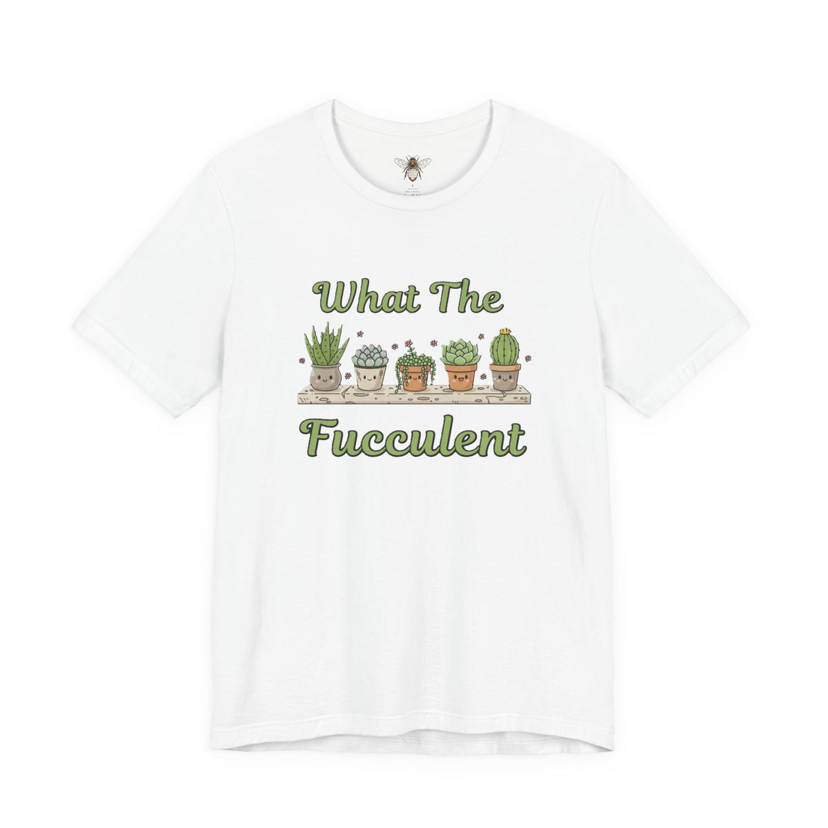 What The Fucculent Shirt | Funny Succulent Plant Tee, Plant Lover Gift, Punny Gardening Shirt, Cute Cactus Graphic Tee, Plant Mama T-Shirt
