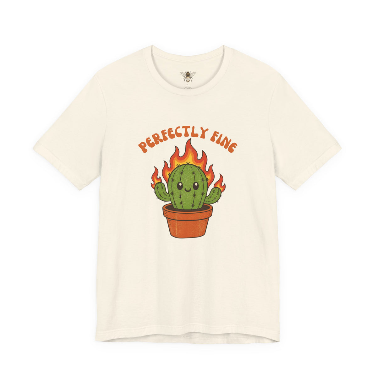 Perfectly Fine Cactus Tee — Cute Flaming Cactus Graphic Shirt