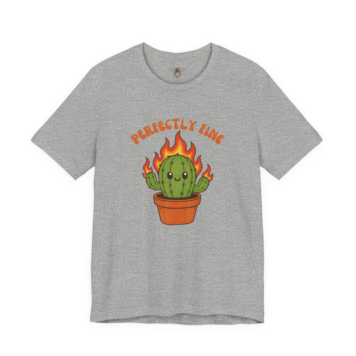 Perfectly Fine Cactus Tee — Cute Flaming Cactus Graphic Shirt
