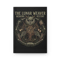 The Lunar Weaver: Weaving Destiny Hardcover Journal