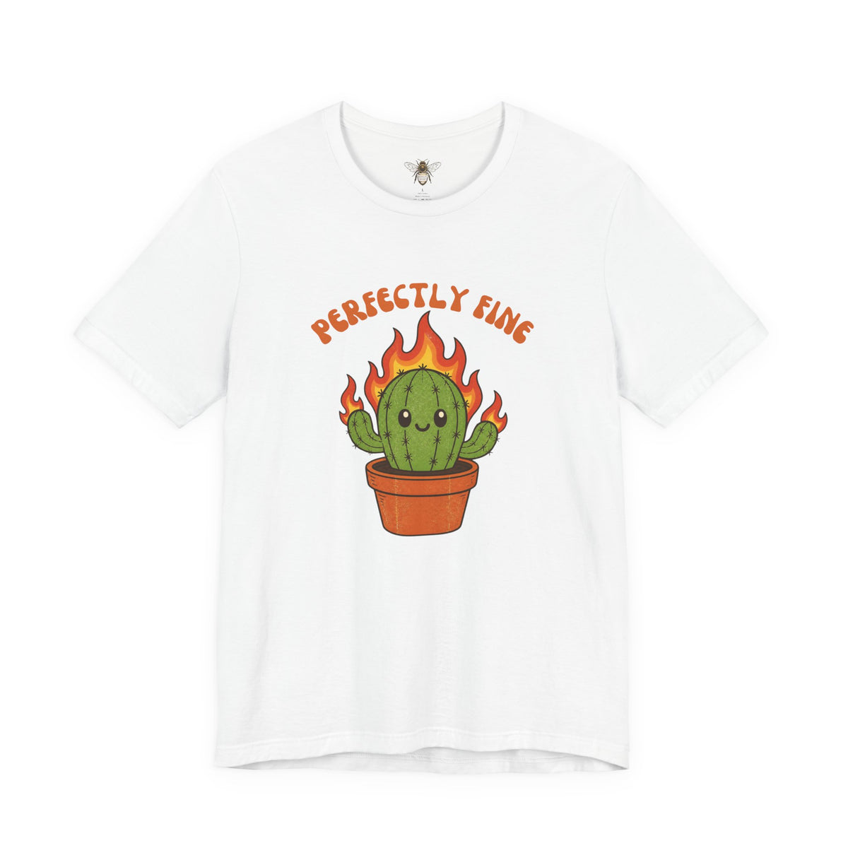 Perfectly Fine Cactus Tee — Cute Flaming Cactus Graphic Shirt