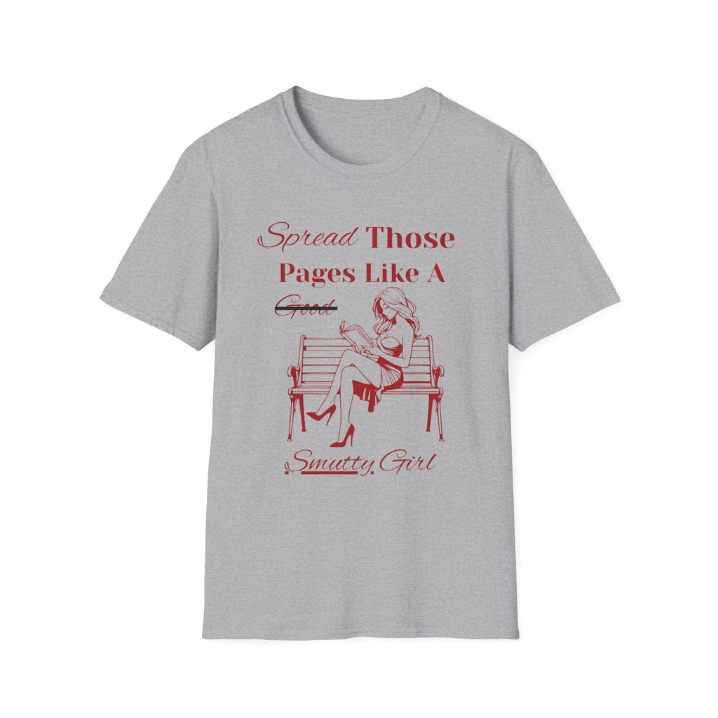 "Spread Those Pages Like A Smutty Girl" T-Shirt